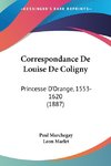 Correspondance De Louise De Coligny