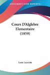 Cours D'Alglebre Elementaire (1859)