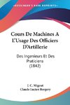 Cours De Machines A L'Usage Des Officiers D'Artillerie