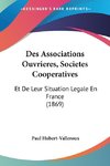 Des Associations Ouvrieres, Societes Cooperatives