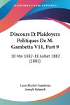 Discours Et Plaidoyers Politiques De M. Gambetta V11, Part 9