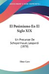 El Pesimismo En El Siglo XIX