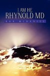 I Am He Rhynold MD