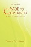 Woe to Christianity