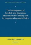 The Development of Swedish and Keynesian Macroeconomic Theory and Its Impact on Economic Policy