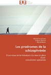 Les prodromes de la schizophrénie