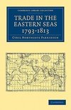 Trade in the Eastern Seas 1793-1813