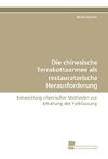 Die chinesische Terrakottaarmee als restauratorische Herausforderung