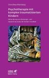 Psychotherapie mit komplex traumatisierten Kindern