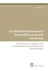 Nachhaltigkeitsinduzierte Rohstoffplanung und -steuerung