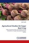 Agricultural Studies On Sugar Beet Crop