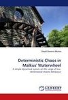 Deterministic Chaos in Malkus' Waterwheel