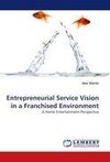 Entrepreneurial Service Vision in a Franchised Environment