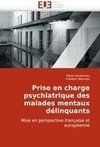 Prise en charge psychiatrique des malades mentaux délinquants