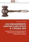 LES ENGAGEMENTS PARTIELS DES ÉTATS A L'ÉGARD DES