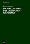 Die Philosophie des Deutschen Idealismus