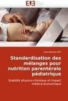 Standardisation des mélanges pour nutrition parentérale pédiatrique