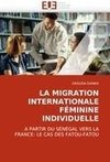 LA MIGRATION INTERNATIONALE FÉMININE INDIVIDUELLE