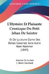 L'Hystoire Et Plaisante Cronicque Du Petit Jehan De Saintre