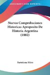 Nuevas Comprobaciones Historicas Aproposito De Historia Argentina (1882)