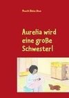 Aurelia wird eine große Schwester!