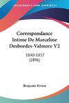 Correspondance Intime De Marceline Desbordes-Valmore V2