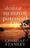 Como Alcanzar su Mayor Potencial Para Dios = How to Reach Your Full Potential for God