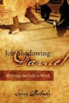 Job-Shadowing Daniel