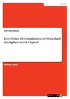 Does Politic Decentralization in Switzerland Strengthen Social Capital?