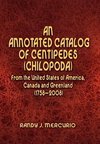 An Annotated Catalog of Centipedes (Chilopoda) From the United States of America, Canada and Greenland (1758-2008)