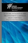 Economic Integration and the Investment Climates in ASEAN Countries