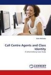 Call Centre Agents and Class Identity