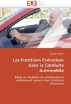 Les Fonctions Exécutives dans la Conduite Automobile