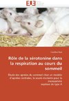 Rôle de la sérotonine dans la respiration au cours du sommeil