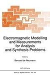 Electromagnetic Modelling and Measurements for Analysis and Synthesis Problems