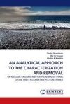 AN ANALYTICAL APPROACH TO THE CHARACTERIZATION AND      REMOVAL