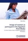 Image of women as portrayed in the Egyptian Print Media