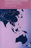 Chung, C: China's Multilateral Co-operation in Asia and the