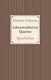 Lebensweisheit im Quartett