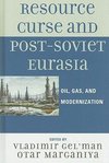 Resource Curse and Post-Soviet Eurasia