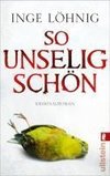 So unselig schön