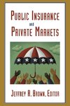 Public Insurance and Private Markets