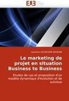 Le marketing de projet en situation Business to Business