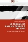 Le travail de Patrick Geddes à Tel Aviv