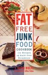 The Fat-Free Junk Food Cookbook