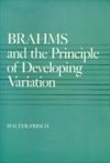 Frisch, W: Brahms & the Principle of Developing Variation (P