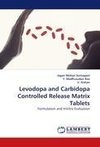 Levodopa and Carbidopa Controlled Release Matrix Tablets