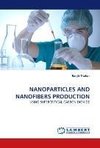 NANOPARTICLES AND NANOFIBERS PRODUCTION