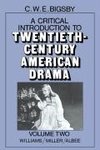 A Critical Introduction to Twentieth-Century American Drama