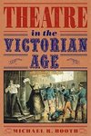 Theatre in the Victorian Age